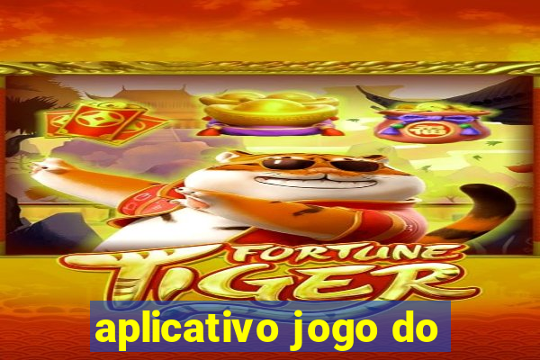 aplicativo jogo do